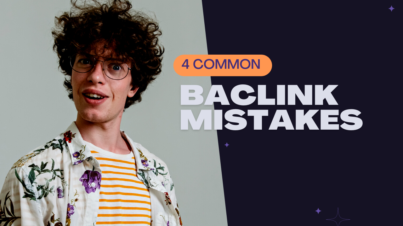 avoid these 4 common backlink mistakes to improve your ranking 